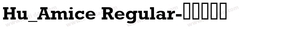 Hu_Amice Regular字体转换